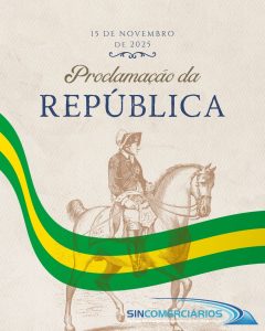15 de Novembro de 2025 - Proclamação da República