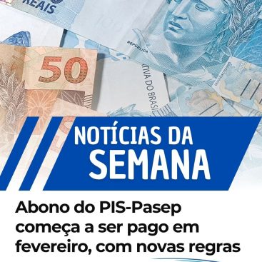 Abono do PIS-Pasep começa a ser pago em fevereiro, com novas regras