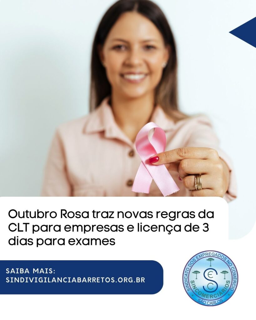 Outubro Rosa traz novas regras da CLT para empresas e licença de 3 dias para exames